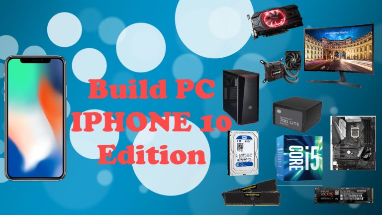 Build PC – iPhone X Edition (Prima Build)