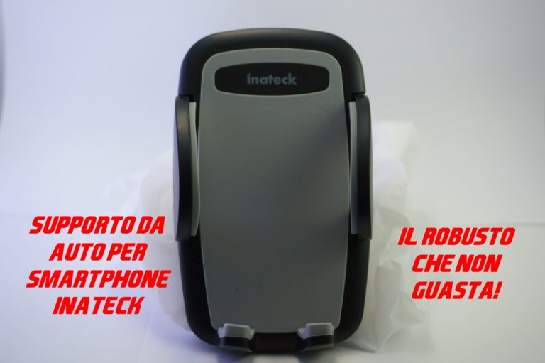Supporto per Smartphone da auto Inateck – Il robusto che non guasta!