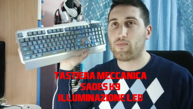 |Recensione| Tastiera da gaming Sades k9 – LED 3 colori